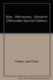 Man...Mercenary...Monarch (Large Print Silhouette Special Edition)