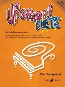 Up-Grade! Piano Duets Grades 0-1: Grades 0-1 (Faber Edition: Up-Grade! Series)
