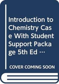Intro To Chemistry Case With Student Support Package 5th Edition Plus Ebbing Intro To Chem Lab Manual 1st Edition/2nd Edition