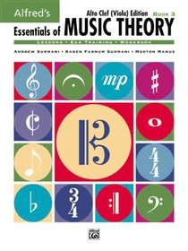 Essentials of Music Theory, Alto Clef Edition, Bk. 3 (Essentials of Music Theory)