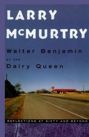 Walter Benjamin at the Dairy Queen: Reflections at Sixty and Beyond (Large Print)