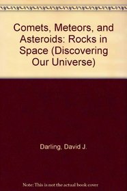 Comets, Meteors, and Asteroids: Rocks in Space (Discovering Our Universe)