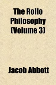 The Rollo Philosophy (Volume 3)