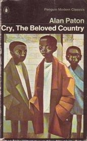 Cry, the Beloved Country: A Story of Comfort in Desolation (Modern Classics S.)