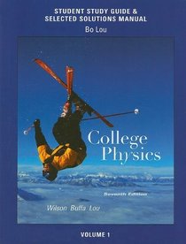Study Guide and Selected Solutions Manual for College Physics Volume 1 (v. 1)