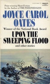 Upon the Sweeping Flood and Other Stories