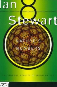 Nature's Numbers: The Unreal Reality of Mathematics (Science Masters Series)