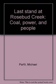Last stand at Rosebud Creek: Coal, power, and people