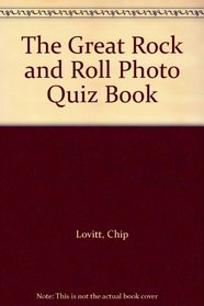 The Great Rock and Roll Photo Quiz Book