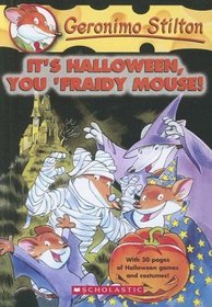 It's Halloween, You 'fraidy Mouse! (Geronimo Stilton)