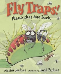Fly Traps! Plants That Bite Back (Read and Wonder)