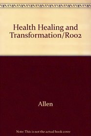 Health Healing and Transformation/R002