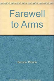 A Farewell to Arms: Curriculum Unit (Center for Learning Curriculum Units)