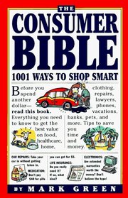 The Consumer Bible: 1001 Ways to Shop Smart