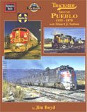 Trackside around Pueblo 1955-1970 with Stuart J Sutton (Trackside in Color, 80)