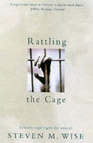 RATTLING THE CAGE: TOWARD LEGAL RIGHTS FOR ANIMALS.