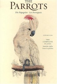 Edward Lear, The Parrots: The Complete Plates