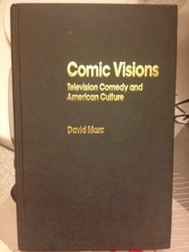 Comic Visions: Television Comedy and American Culture (Media and Popular Culture)