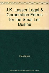 J.K. Lasser Legal  Corporation Forms for the Smaller Business