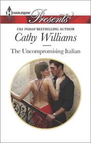 The Uncompromising Italian (Harlequin Presents, No 3278)