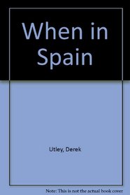 When in Spain