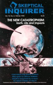 Skeptical Inquirer: The New Catastrophism, Earth Life and Impacts, Cold Fusion and Wishful Science, Field Guide to Critical Thinking, Editors & Evolution, Mj-12 Hoax, the Airship Hysteria of 1896-97 (Published by the Committee for the Scientific Investiga