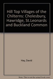 Hilltop villages of the Chilterns;: Cholesbury, Hawridge, St. Leonards, Buckland Common,
