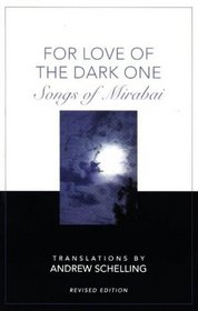 For Love of the Dark One: Songs of Mirabai