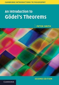 An Introduction to Gdel's Theorems (Cambridge Introductions to Philosophy)