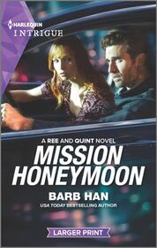 Mission Honeymoon (Ree and Quint, Bk 4) (Harlequin Intrigue, No 2087) (Larger Print)