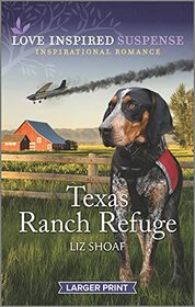 Texas Ranch Refuge (Love Inspired Suspense, No 936) (Larger Print)