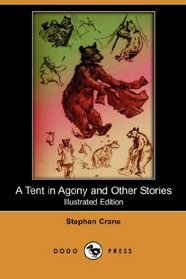 A Tent in Agony and Other Stories (Illustrated Edition) (Dodo Press)