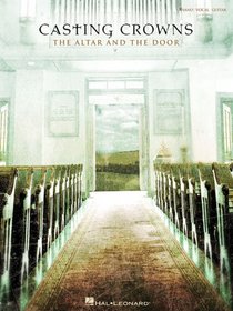 Casting Crowns - The Altar and the Door (Piano/Vocal/Guitar)