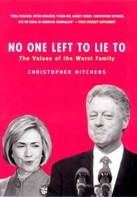 No One Left To Lie To: The Values of the Worst Family