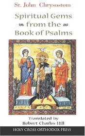 St John Chrysostom: Spiritual Gems from the Book of Psalms
