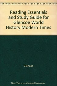 Reading Essentials and Study Guide for Glencoe World History Modern Times