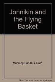 Jonnikin and the Flying Basket