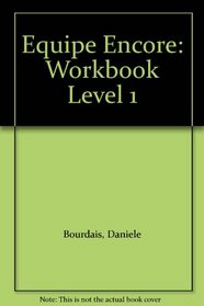 Equipe Encore: Workbook Level 1