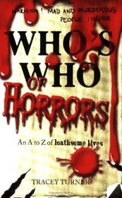 Who's Who of Horrors: An a to Z of Loathsome Lives