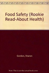 Food Safety (Rookie Read-About Health)