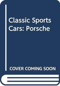 Classic Sports Cars: Porsche