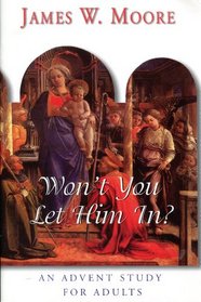 Won't You Let Him In?: Advent Study for Adults