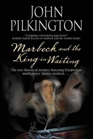 Marbeck and the King-in-Waiting (A Martin Marbeck Mystery)