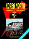 Korea North Foreign Policy And Government Guide