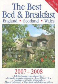Best Bed & Breakfast England, Scotland, Wales, 2007-2008 (Best Bed and Breakfast in England, Scotland, and Wales)