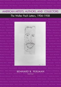 American Artists, Authors, and Collectors: The Walter Pach Letters, 1906-1958