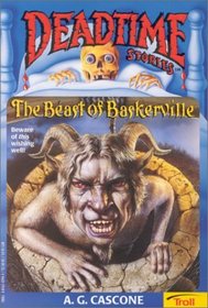 The Beast of Baskerville (Deadtime Stories, No 13)