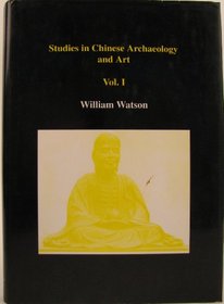 Studies in Chinese Archaeology & Art, Volume I
