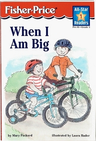 When I Am Big  (All-Star Readers, Level 1)