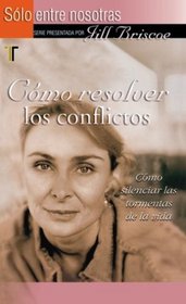 Cómo resolver conflictos (Solo Entre Nosotras) (Spanish Edition)